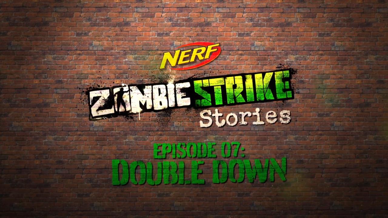 Nerf Zombie Strike Stories Episode 7: Double Down